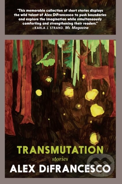 Kniha: Transmutation (Alex Difrancesco). Seven Stories, 2021 Kniha: Transmutation (Alex Difrancesco). Seven Stories, 2021