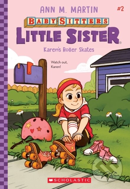 Kniha: Karen's Roller Skates (Baby-Sitters Little Sister #2) (Ann M. Martin). Scholastic, 2021 Kniha: Karen's Roller Skates (Baby-Sitters Little Sister #2) (Ann M. Martin). Scholastic, 2021
