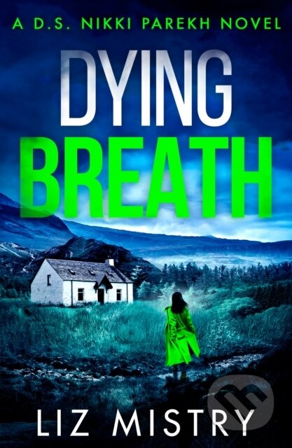 Kniha: Dying Breath (Liz Mistry). HQ, 2022 Kniha: Dying Breath (Liz Mistry). HQ, 2022