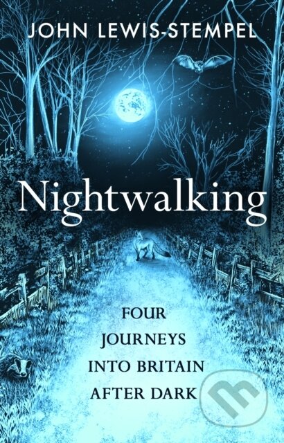 Kniha: Nightwalking (John Lewis-Stempel). Doubleday, 2022 Kniha: Nightwalking (John Lewis-Stempel). Doubleday, 2022