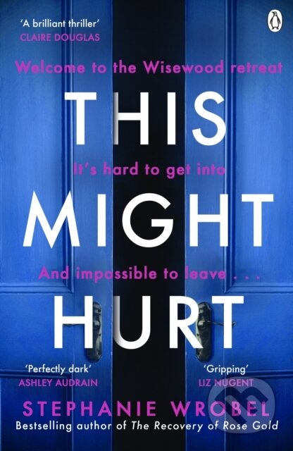 Kniha: This Might Hurt (Stephanie Wrobel). Penguin Books, 2022 Kniha: This Might Hurt (Stephanie Wrobel). Penguin Books, 2022