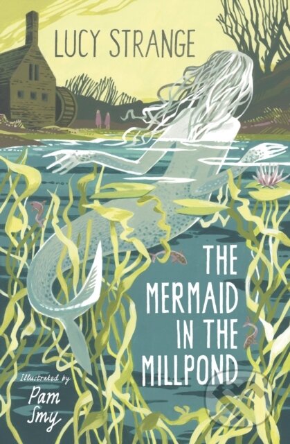 Kniha: The Mermaid in the Millpond (Lucy Strange). Barrington, 2022 Kniha: The Mermaid in the Millpond (Lucy Strange). Barrington, 2022