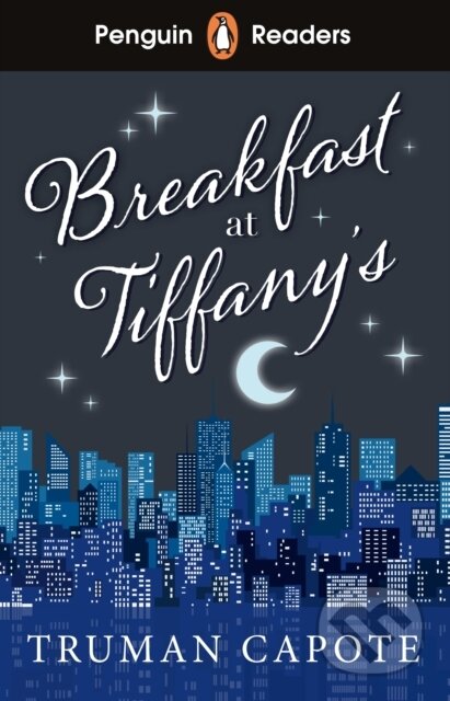 Kniha: Penguin Readers Level 4: Breakfast at Tiffany's (ELT Graded Reader) (Truman Capote). Penguin Books, 2022 Kniha: Penguin Readers Level 4: Breakfast at Tiffany's (ELT Graded Reader) (Truman Capote). Penguin Books, 2022