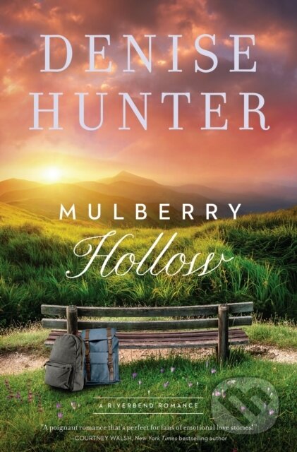 Kniha: Mulberry Hollow (Denise Hunter). Thomas Nelson Publishers, 2022 Kniha: Mulberry Hollow (Denise Hunter). Thomas Nelson Publishers, 2022