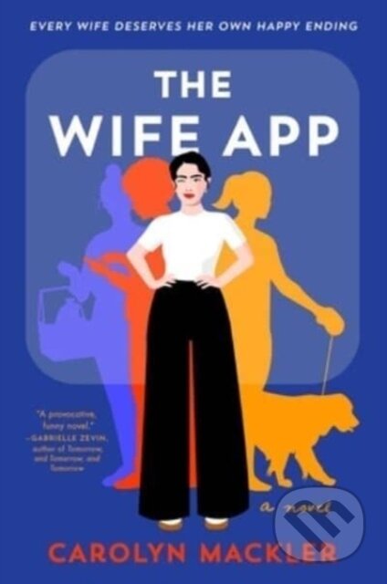 Kniha: The Wife App (Carolyn Mackler). Simon & Schuster, 2023 Kniha: The Wife App (Carolyn Mackler). Simon & Schuster, 2023