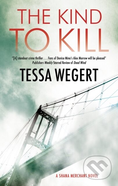 Kniha: The Kind to Kill (Tessa Wegert). Severn House, 2023 Kniha: The Kind to Kill (Tessa Wegert). Severn House, 2023