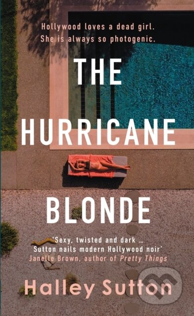 Kniha: The Hurricane Blonde (Halley Sutton). Allison & Busby, 2023 Kniha: The Hurricane Blonde (Halley Sutton). Allison & Busby, 2023