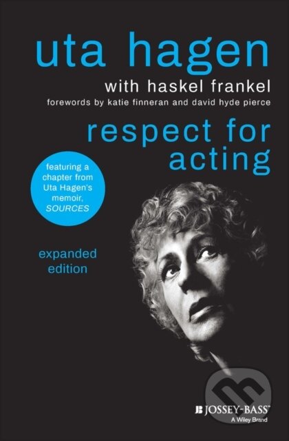 Kniha: Respect for Acting (Uta Hagen). Jossey Bass, 2023 Kniha: Respect for Acting (Uta Hagen). Jossey Bass, 2023