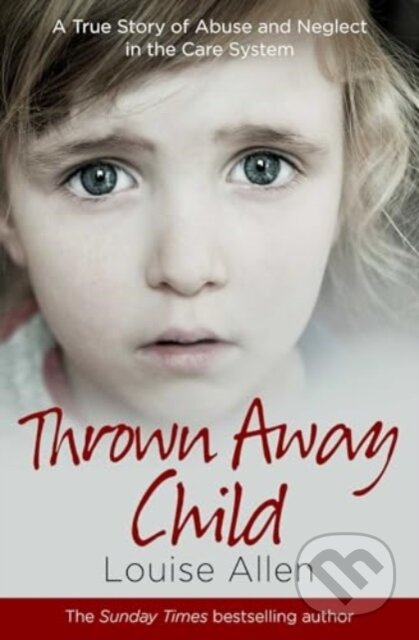 Kniha: Thrown Away Child (Louise Allen). Simon & Schuster, 2024 Kniha: Thrown Away Child (Louise Allen). Simon & Schuster, 2024