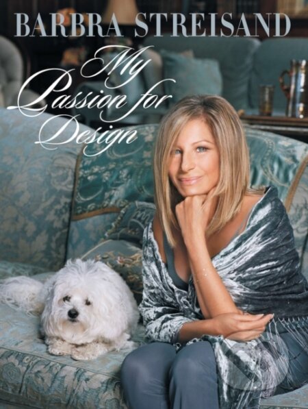Kniha: My Passion for Design (Barbra Streisand). Viking, 2024 Kniha: My Passion for Design (Barbra Streisand). Viking, 2024
