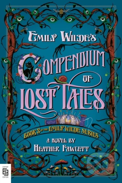 Kniha: Emily Wildes Compendium Of Lost Tales (Heather Fawcett). , 2025 Kniha: Emily Wildes Compendium Of Lost Tales (Heather Fawcett). , 2025
