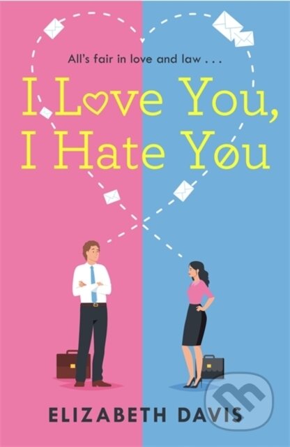 Kniha: I Love You, I Hate You (Elizabeth Davis). Headline Book, 2021 Kniha: I Love You, I Hate You (Elizabeth Davis). Headline Book, 2021