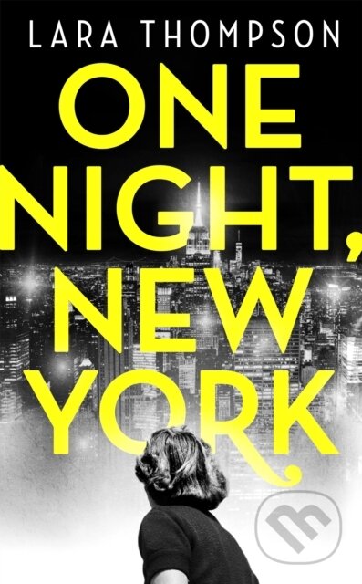 Kniha: One Night, New York (Lara Thompson). Virago, 2021 Kniha: One Night, New York (Lara Thompson). Virago, 2021