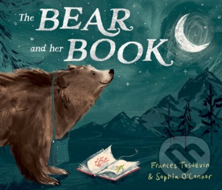 Kniha: The Bear and Her Book (Francis Tosdevin). UCLan Publishing, 2021 Kniha: The Bear and Her Book (Francis Tosdevin). UCLan Publishing, 2021