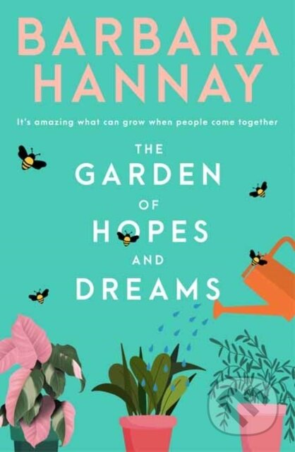 Kniha: The Garden of Hopes and Dreams (Barbara Hannay). , 2021 Kniha: The Garden of Hopes and Dreams (Barbara Hannay). , 2021