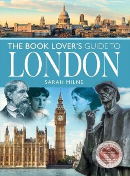 Kniha: The Book Lover's Guide to London (Sarah a Milne). White Owl, 2021 Kniha: The Book Lover's Guide to London (Sarah a Milne). White Owl, 2021