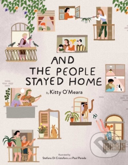 Kniha: And the People Stayed Home (Kitty O'meara). , 2021 Kniha: And the People Stayed Home (Kitty O'meara). , 2021