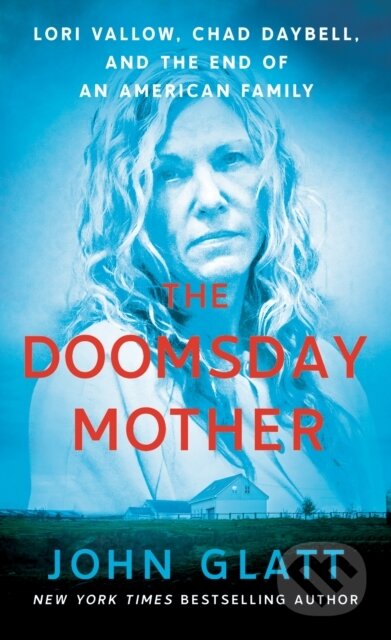 Kniha: The Doomsday Mother (John Glatt). , 2022 Kniha: The Doomsday Mother (John Glatt). , 2022