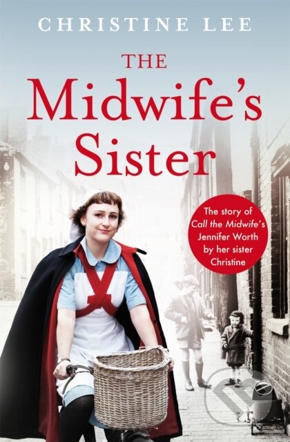 Kniha: The Midwife's Sister (Christine Lee). Pan Books, 2022 Kniha: The Midwife's Sister (Christine Lee). Pan Books, 2022