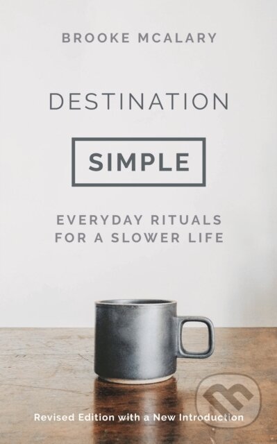 Kniha: Destination Simple (Brooke Mcalary). Apollo, 2022 Kniha: Destination Simple (Brooke Mcalary). Apollo, 2022