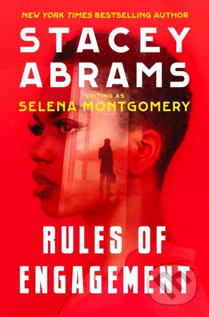 Kniha: Rules Of Engagement (Selena Montgomery a Stacey Abrams). , 2022 Kniha: Rules Of Engagement (Selena Montgomery a Stacey Abrams). , 2022