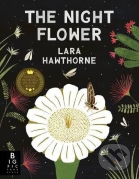 Kniha: The Night Flower (Lara Hawthorne). Big Picture, 2022 Kniha: The Night Flower (Lara Hawthorne). Big Picture, 2022