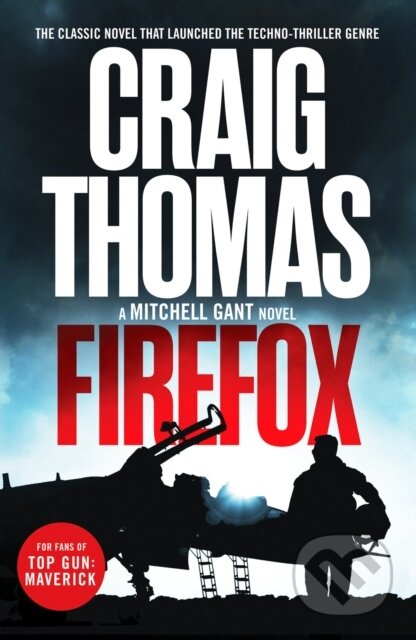 Kniha: Firefox (Craig Thomas). Canelo, 2022 Kniha: Firefox (Craig Thomas). Canelo, 2022