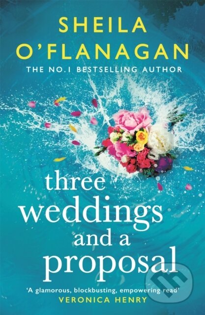 Kniha: Three Weddings and a Proposal (Sheila O'flanagan). Headline Book, 2022 Kniha: Three Weddings and a Proposal (Sheila O'flanagan). Headline Book, 2022