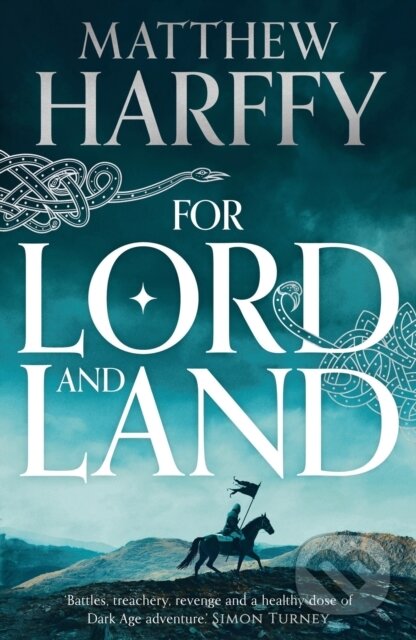 Kniha: For Lord and Land (Matthew Harffy). Head of Zeus, 2022 Kniha: For Lord and Land (Matthew Harffy). Head of Zeus, 2022