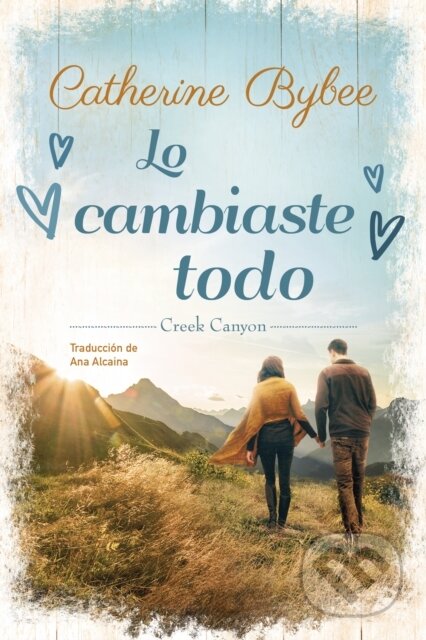 Kniha: Lo cambiaste todo (Catherine Bybee). , 2022 Kniha: Lo cambiaste todo (Catherine Bybee). , 2022
