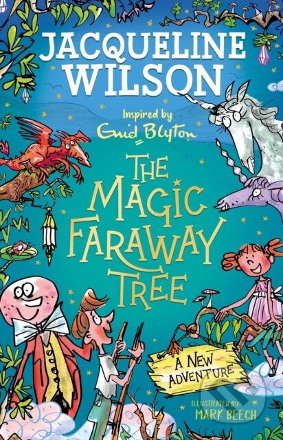 Kniha: The Magic Faraway Tree: A New Adventure (Jacqueline Wilson). Hodder Children's Books, 2022 Kniha: The Magic Faraway Tree: A New Adventure (Jacqueline Wilson). Hodder Children's Books, 2022