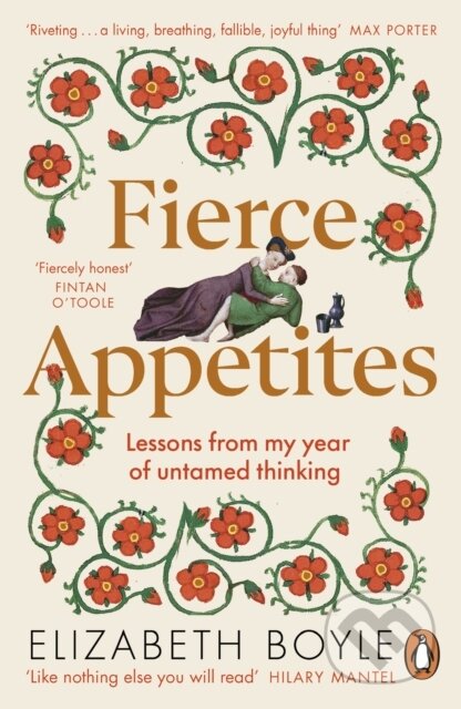 Kniha: Fierce Appetites (Elizabeth Boyle). Penguin Books, 2023 Kniha: Fierce Appetites (Elizabeth Boyle). Penguin Books, 2023