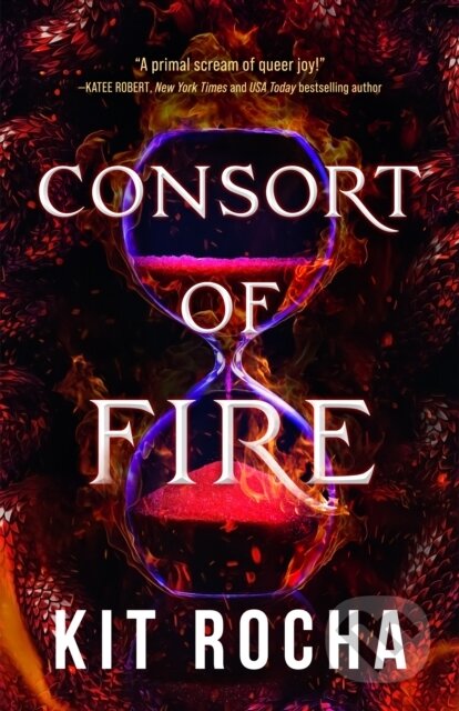 Kniha: Consort of Fire (Kit Rocha). , 2023 Kniha: Consort of Fire (Kit Rocha). , 2023