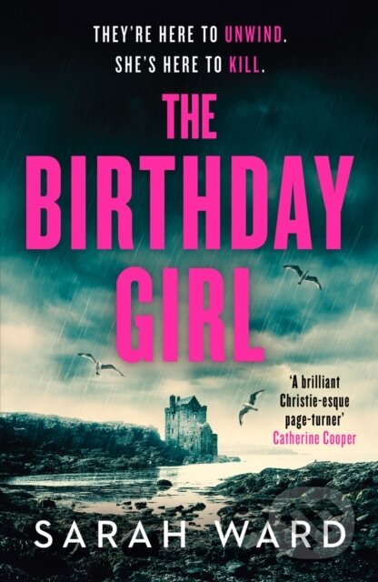 Kniha: The Birthday Girl (Sarah Ward). Canelo, 2023 Kniha: The Birthday Girl (Sarah Ward). Canelo, 2023