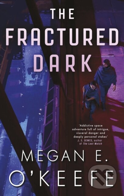 Kniha: The Fractured Dark (Megan E. O'Keefe). Orbit, 2023 Kniha: The Fractured Dark (Megan E. O'Keefe). Orbit, 2023