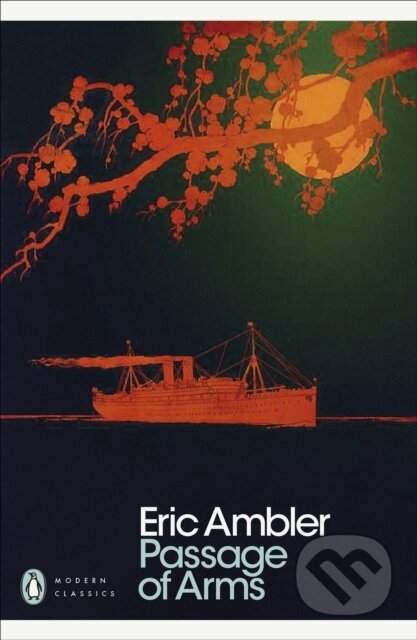 Kniha: Passage of Arms (Eric Ambler). Penguin Classics, 2023 Kniha: Passage of Arms (Eric Ambler). Penguin Classics, 2023