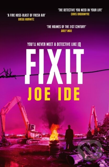 Kniha: Fixit (Joe Ide). Weidenfeld and Nicolson, 2024 Kniha: Fixit (Joe Ide). Weidenfeld and Nicolson, 2024