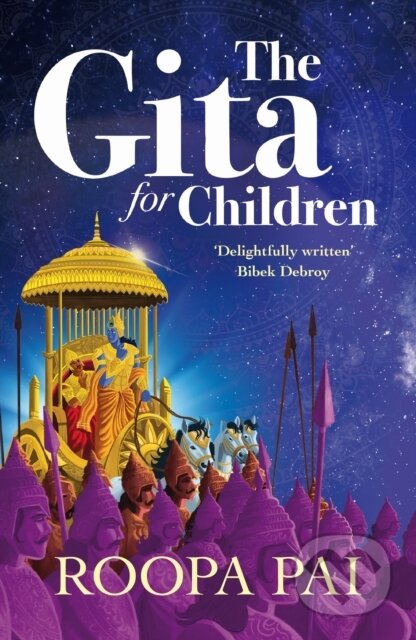 Kniha: The Gita: For Children (Roopa Pai). Swift Press, 2024 Kniha: The Gita: For Children (Roopa Pai). Swift Press, 2024