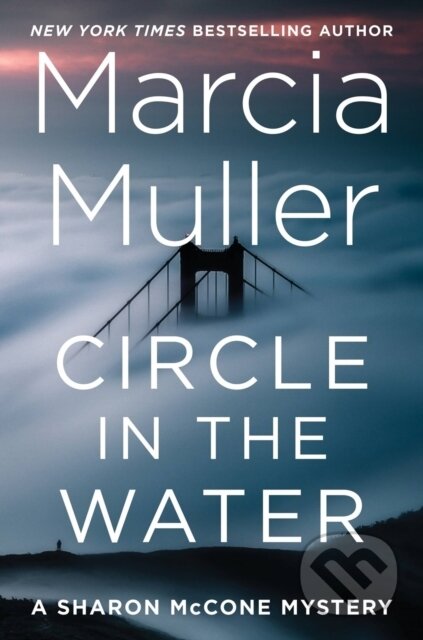 Kniha: Circle in the Water (Marcia Muller). Grand Central Publishing, 2024 Kniha: Circle in the Water (Marcia Muller). Grand Central Publishing, 2024