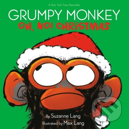 Kniha: Grumpy Monkey Oh, No! Christmas (Max Lang a Suzanne Lang). Random House, 2021 Kniha: Grumpy Monkey Oh, No! Christmas (Max Lang a Suzanne Lang). Random House, 2021