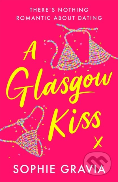 Kniha: A Glasgow Kiss (Sophie Gravia). Orion, 2021 Kniha: A Glasgow Kiss (Sophie Gravia). Orion, 2021