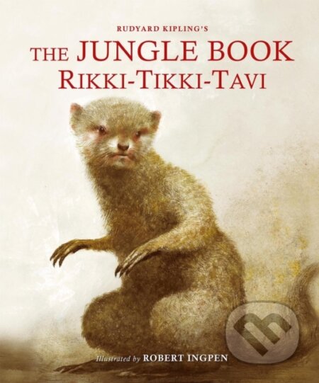 Kniha: The Jungle Book: Rikki-Tikki-Tavi (Rudyard Kipling). Welbeck, 2021 Kniha: The Jungle Book: Rikki-Tikki-Tavi (Rudyard Kipling). Welbeck, 2021