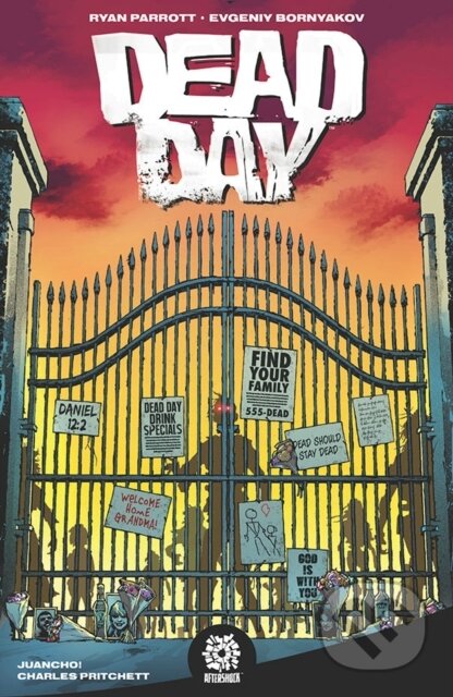 Kniha: DEAD DAY (Mike Marts a Ryan Parrott). Aftershock Comics, 2021 Kniha: DEAD DAY (Mike Marts a Ryan Parrott). Aftershock Comics, 2021