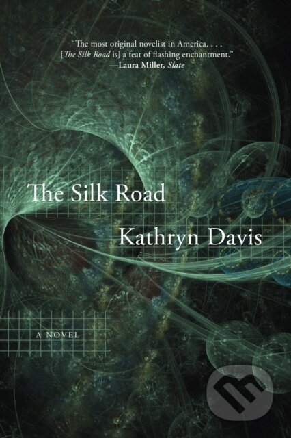 Kniha: The Silk Road (Kathryn Davis). Graywolf, 2021 Kniha: The Silk Road (Kathryn Davis). Graywolf, 2021