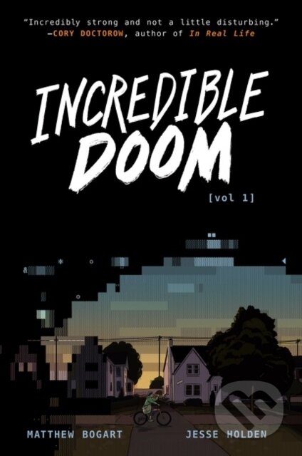 Kniha: Incredible Doom (Jesse Holden a Matthew Bogart). HarperCollins, 2021 Kniha: Incredible Doom (Jesse Holden a Matthew Bogart). HarperCollins, 2021