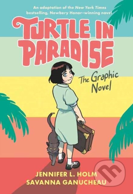 Kniha: Turtle in Paradise (Jennifer L. Holm a Savanna Ganucheau). , 2021 Kniha: Turtle in Paradise (Jennifer L. Holm a Savanna Ganucheau). , 2021