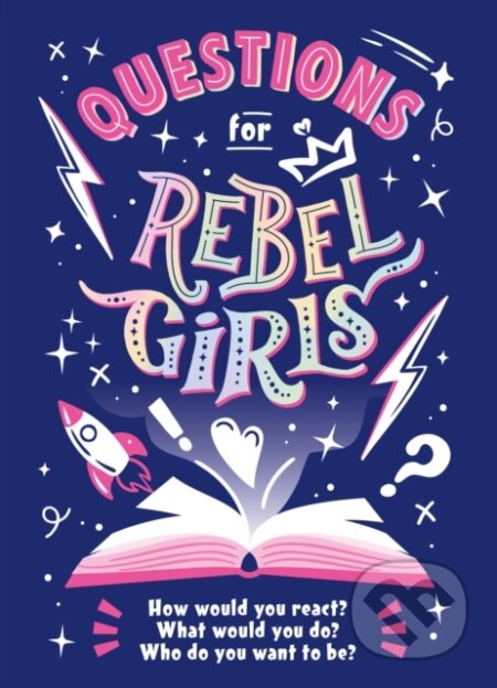 Kniha: Questions for Rebel Girls (Rebel Girls). Rebel Girls, 2021 Kniha: Questions for Rebel Girls (Rebel Girls). Rebel Girls, 2021