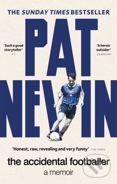 Kniha: The Accidental Footballer (Pat Nevin). Monoray, 2022 Kniha: The Accidental Footballer (Pat Nevin). Monoray, 2022