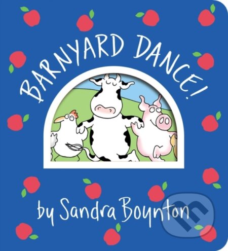 Kniha: Barnyard Dance! (Sandra Boynton). , 2022 Kniha: Barnyard Dance! (Sandra Boynton). , 2022