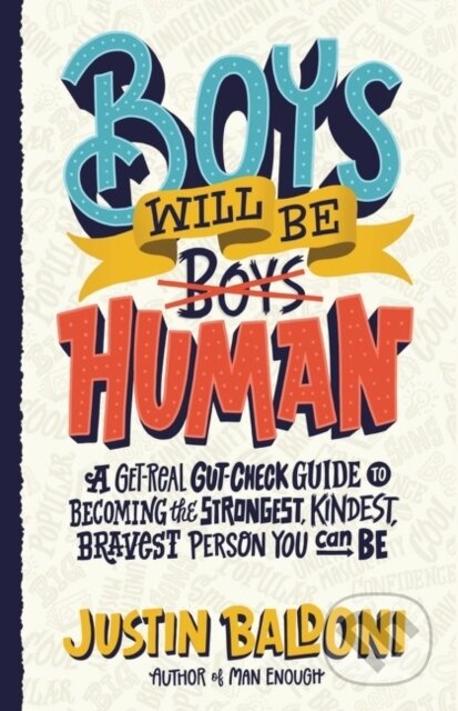 Kniha: Boys Will Be Human (Justin Baldoni). HarperCollins, 2022 Kniha: Boys Will Be Human (Justin Baldoni). HarperCollins, 2022